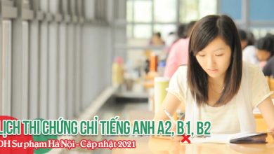 Photo of Lịch Thi Chứng Chỉ Tiếng Anh A2 B1 B2 Đại Học Sư Phạm Hà Nội